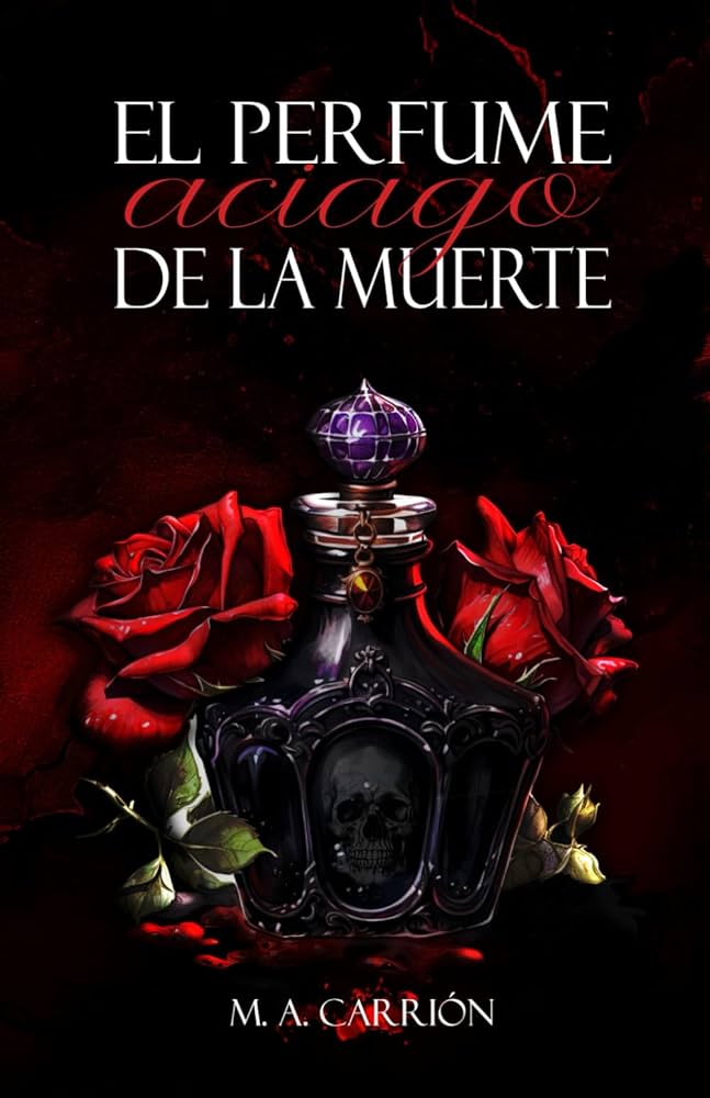 El Perfume Acciago De La Muerte