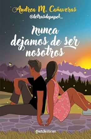 Nunca dejamos de ser nosotros